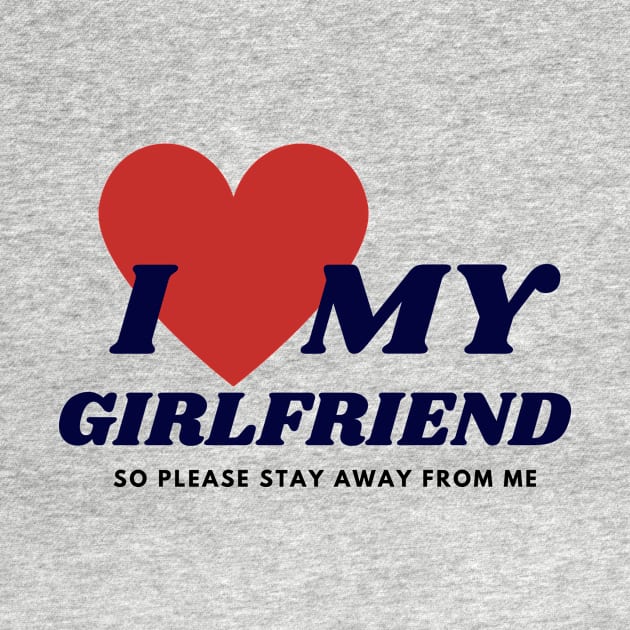 I Love My Girlfriend Design by Tacocat and Friends